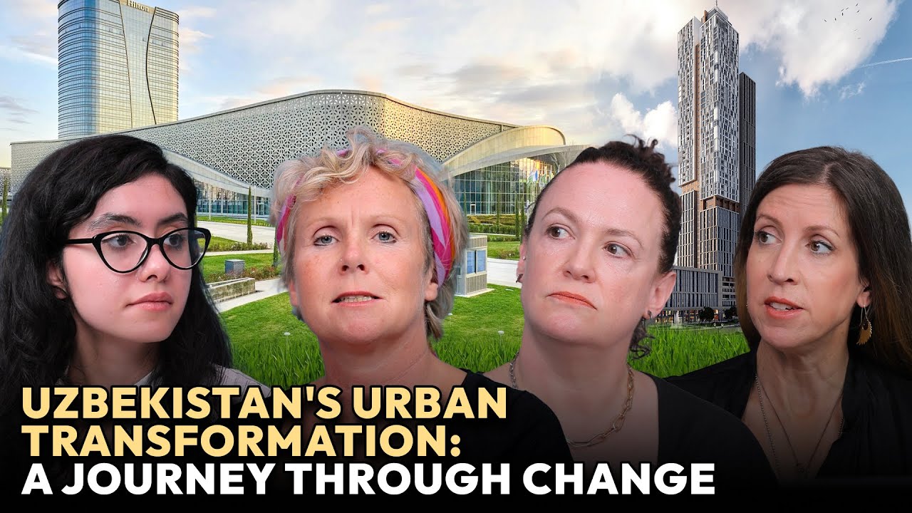Uzbekistan's Urban Transformation: A Journey Through Change