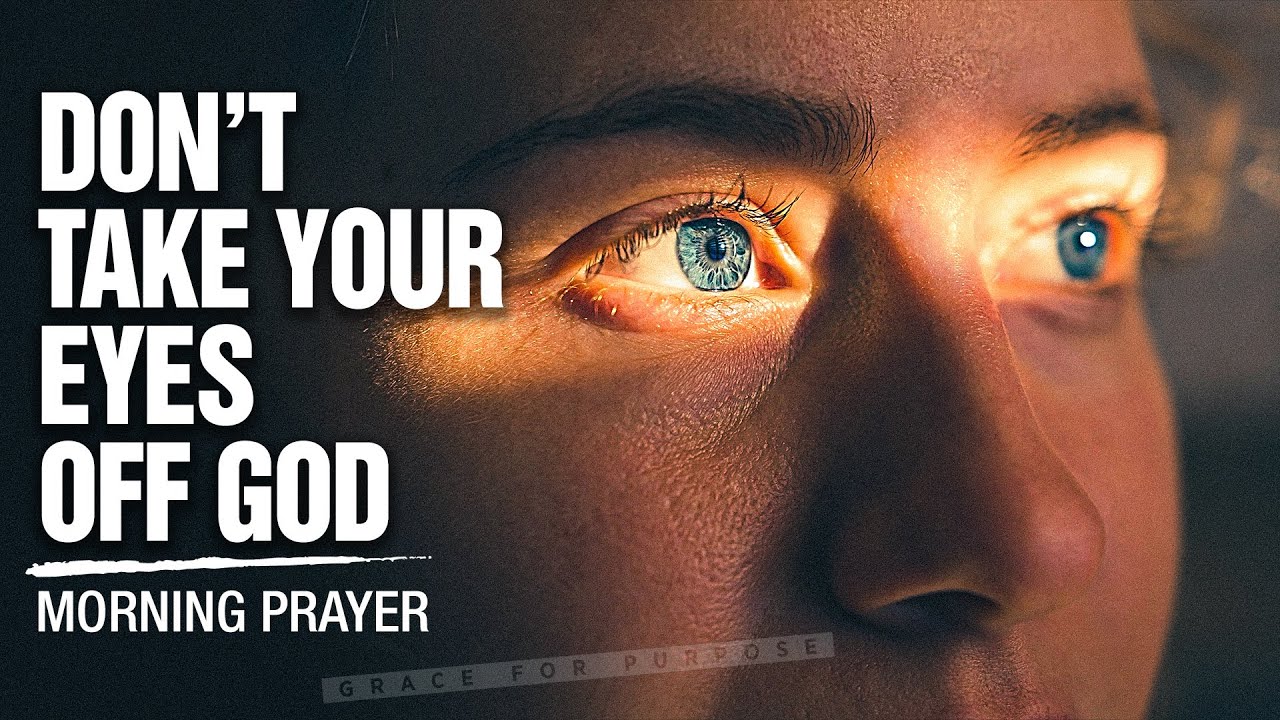 Looking Unto Jesus The Author And Finisher Of Our Faith | A Blessed Morning Prayer To Start Your Day