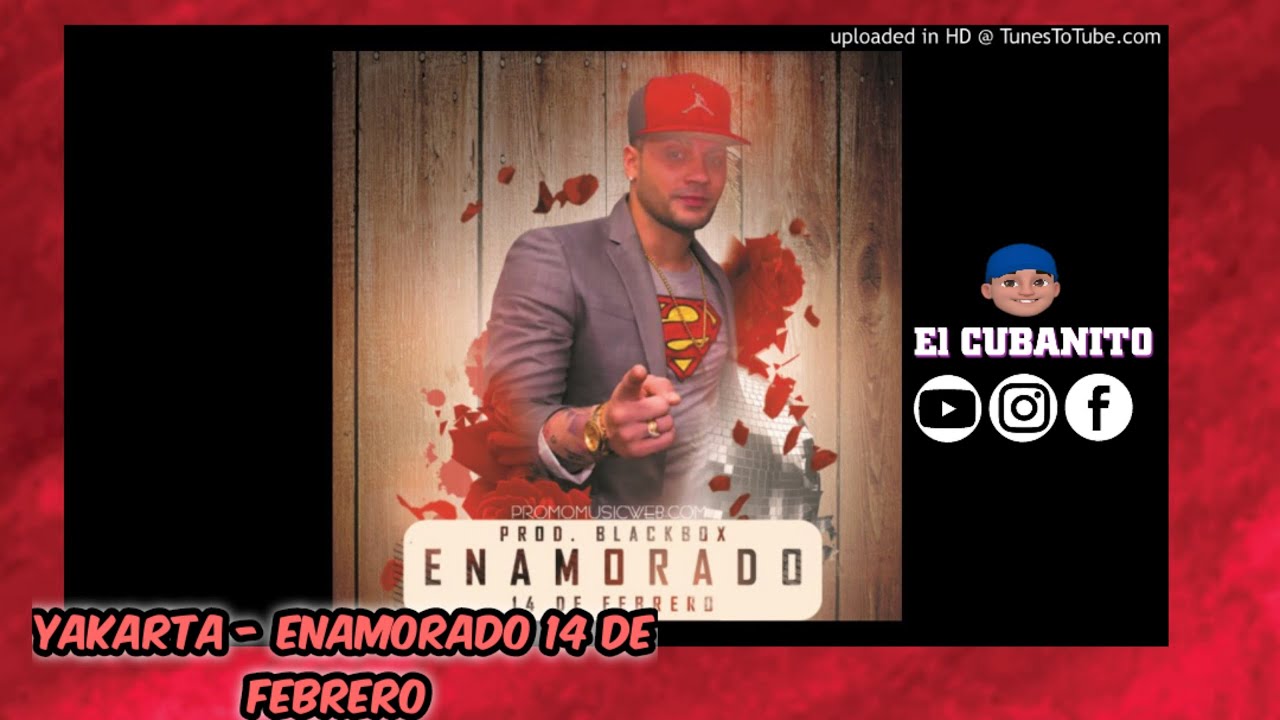 Yakarta - Enamorado 14 de febrero ( Audio Oficial)