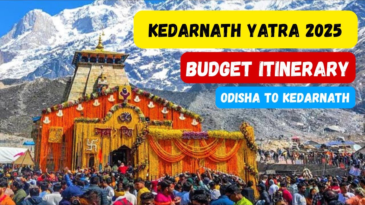 ODISHA TO KEDARNATH YATRA 2025 🚩|| STEP-BY-STEP ITINERARY & TRAVEL TIPS