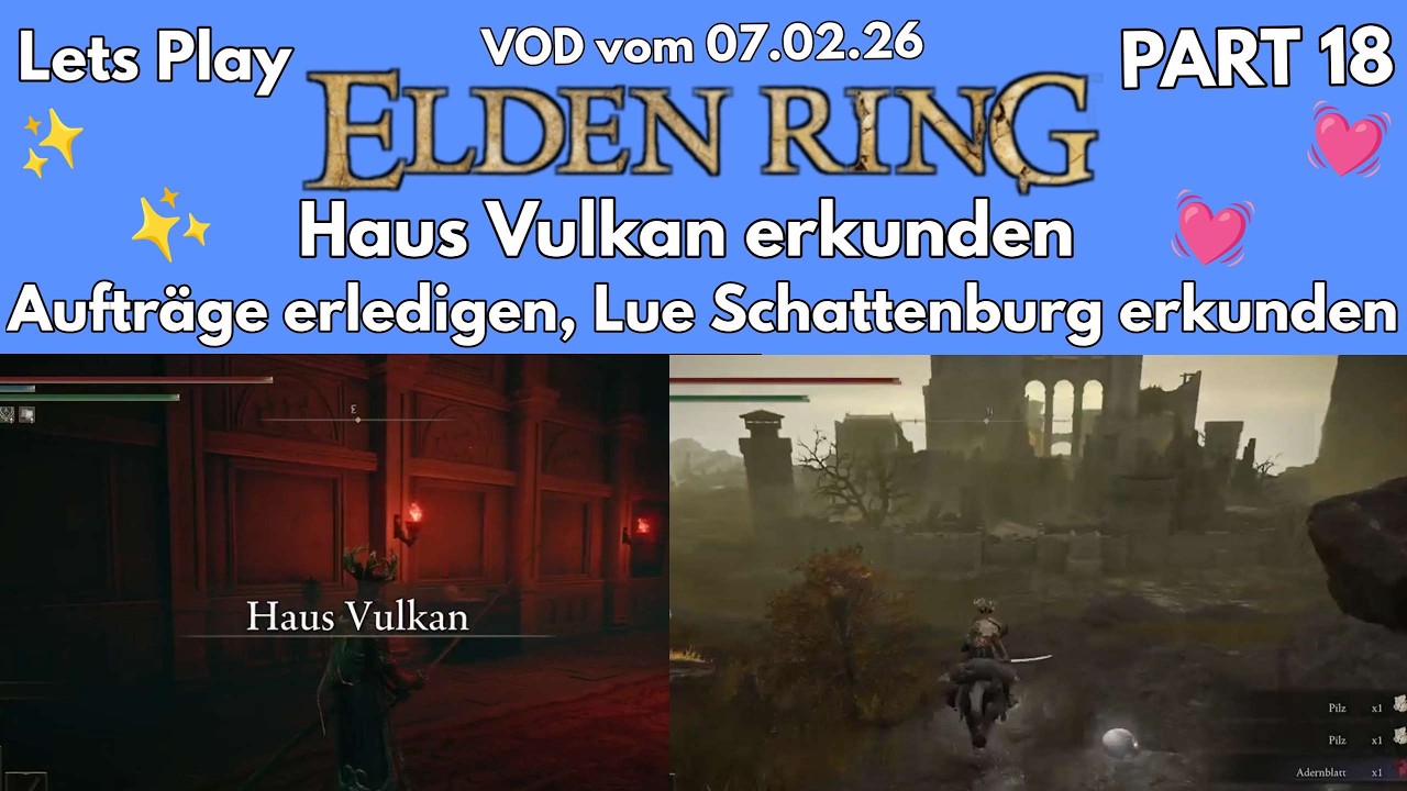 Haus Vulkan erkunden, Aufträge erledigen, Lue Schattenburg erkunden... PART 18 | VOD vom 07.02.26