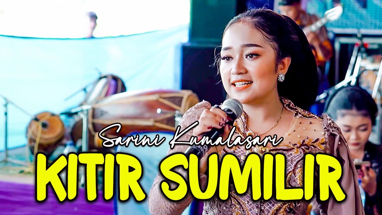 KITIR SUMILIR - SARINI KUMALASARI - SHAKA MUSIC - AG AUDIO - KHANZA PRODUCTION