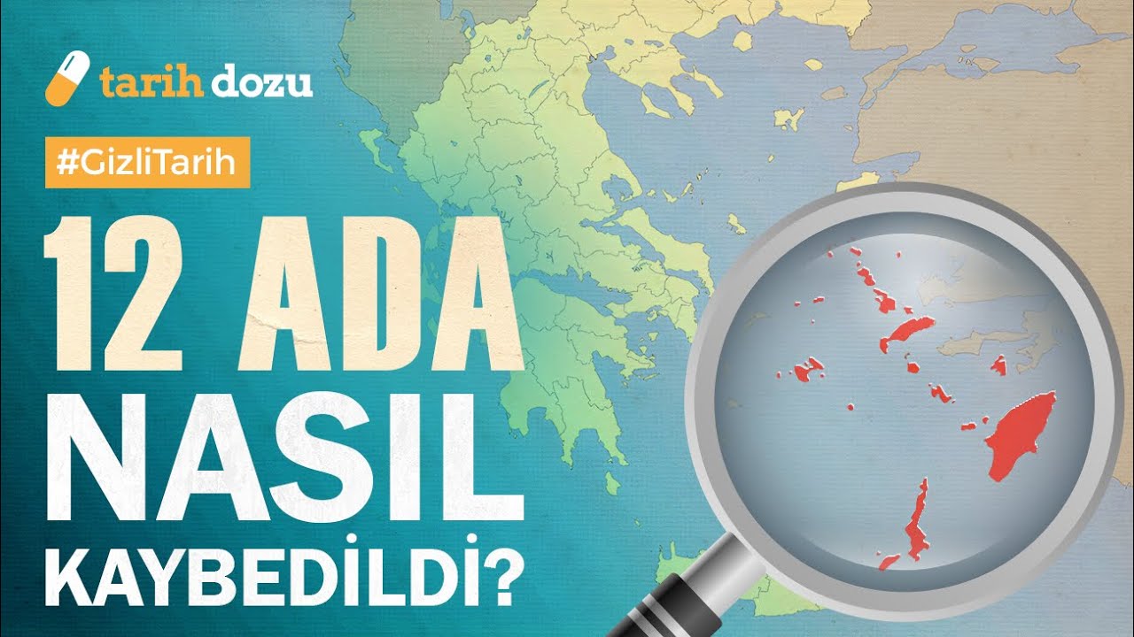 12 Ada'yı Nasıl Kaybettik? l Ege Adaları Meselesi