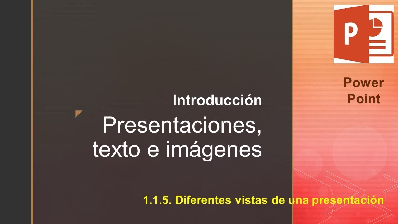 01 01 05  Diferentes vistas de una presentación