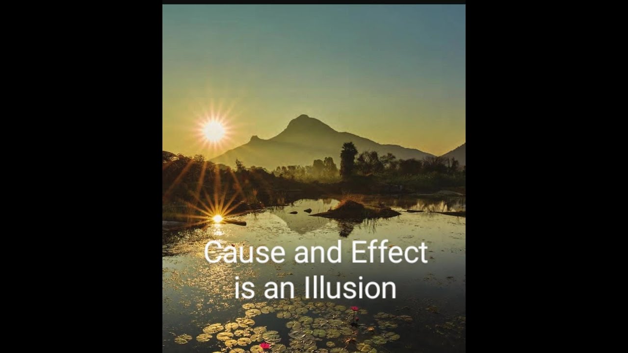 Cause and Effect is an Illusion | Grace is Causeless