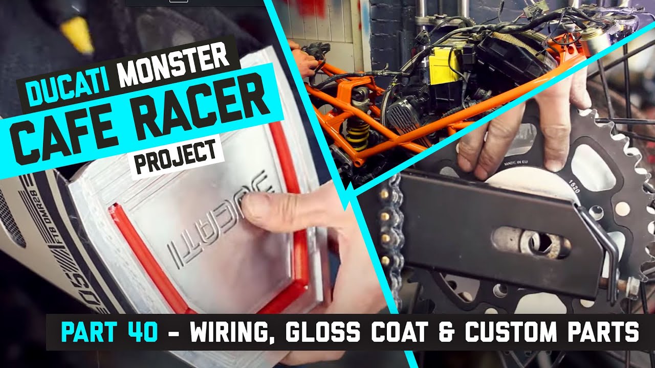 Ducati Monster Cafe Racer Part 40 - Wiring, gloss coat & custom sprocket