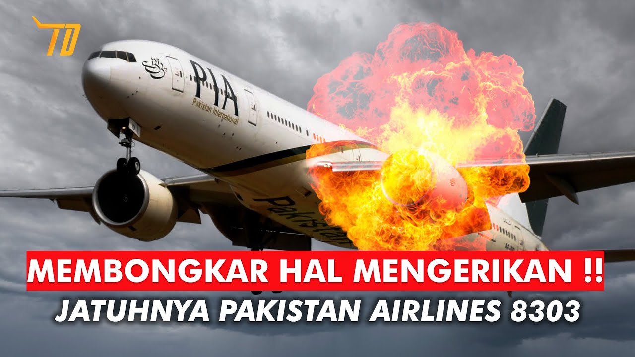 Pilot Abaikan Semua Peringatan, Jatuhnya Pakistan Airlines 8303 Membongkar Hal MENGERIKAN!