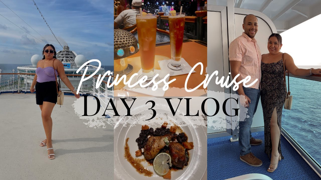 Princess Cruise Day 3 Vlog | Day at Sea, Caribbean Night