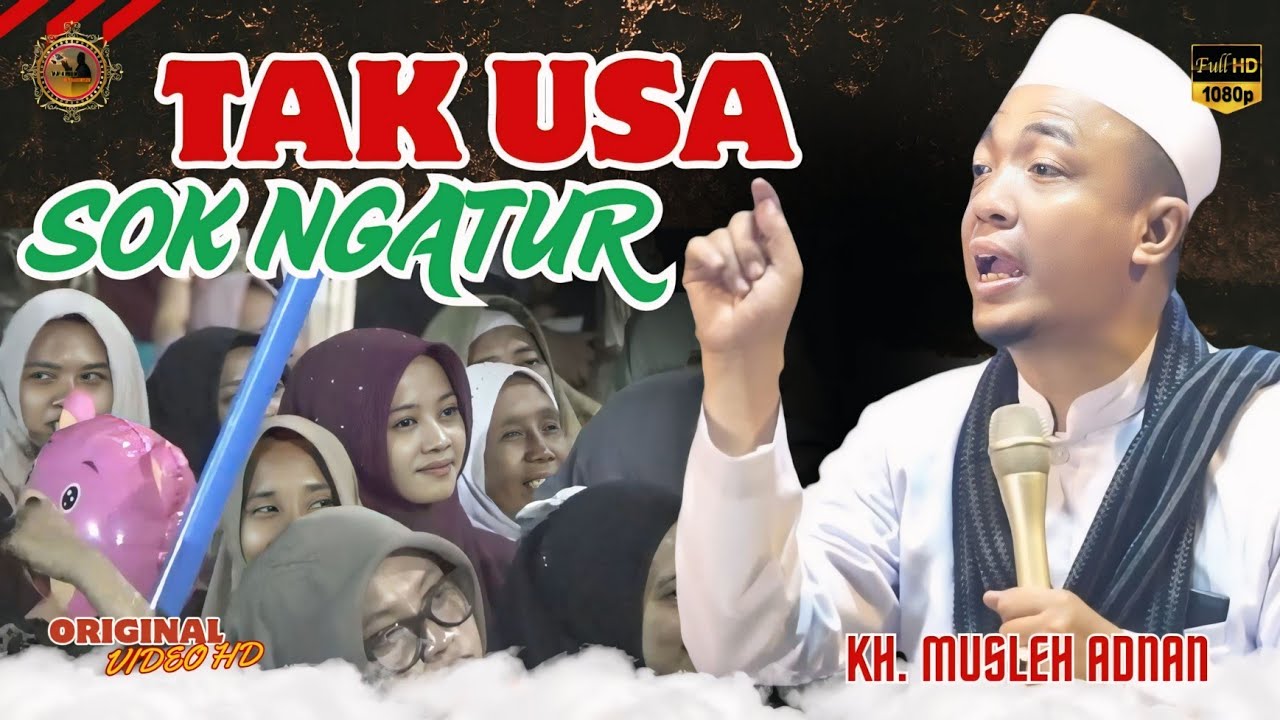 Ceramah Paling Seru Paling Viral Hari ini // KH. Musleh Adnan Terbaru 2025