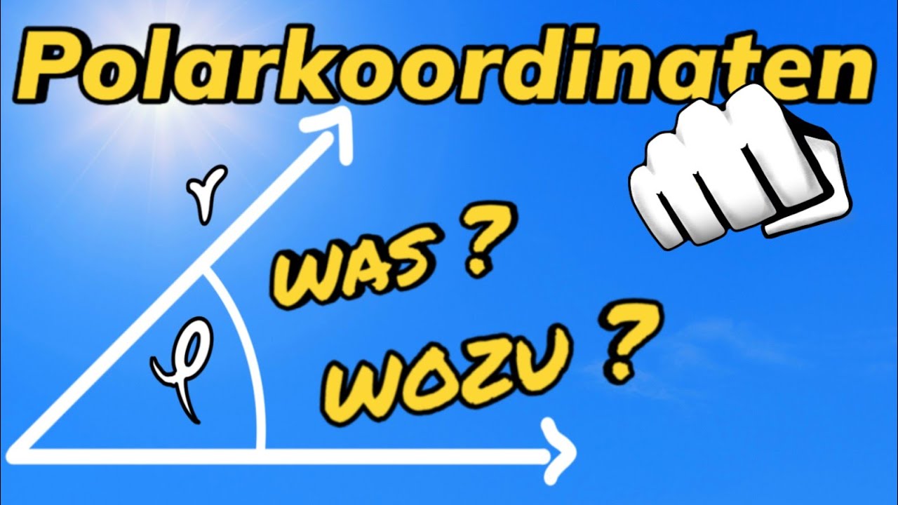 Polarkoordinaten - Die Grundlagen!