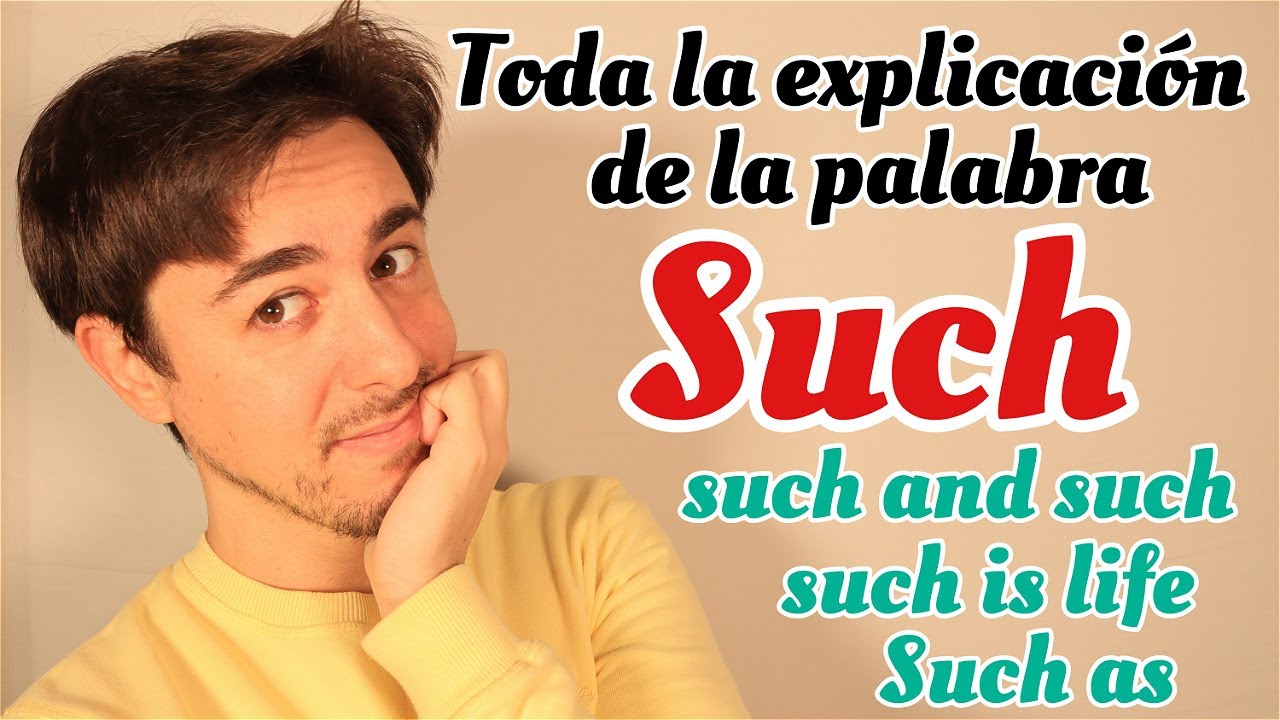 Todos los usos de SUCH en INGLÉS | Gramática Inglesa |