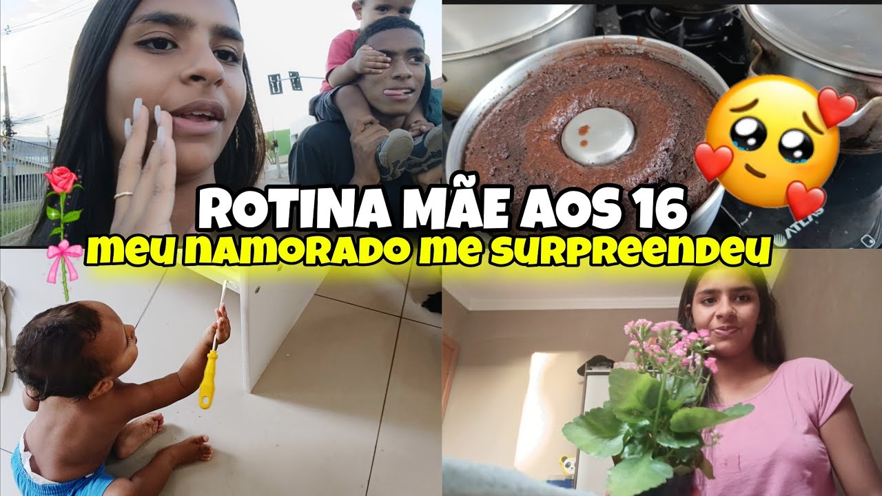 ROTINA MÃE AOS 16 -/ MEU NAMORADO ME SURPREENDEU 🥹🌷❤️