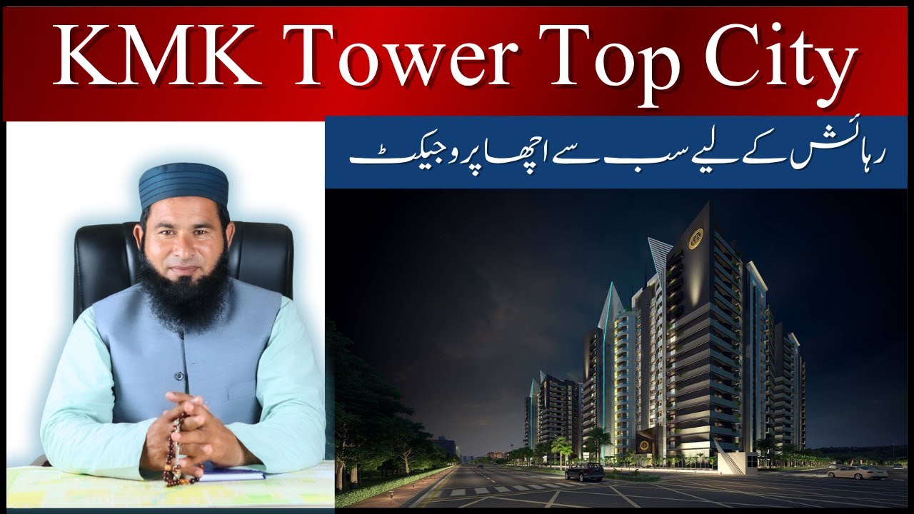 KMK Tower Top City Islamabad | Premium Residential Apartments Near Airport
