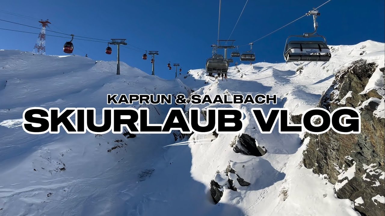 KAPRUN & SAALBACH SKIURLAUB VLOG🇦🇹⛷️🎿 SKITRIP MIT DEN JUNGS