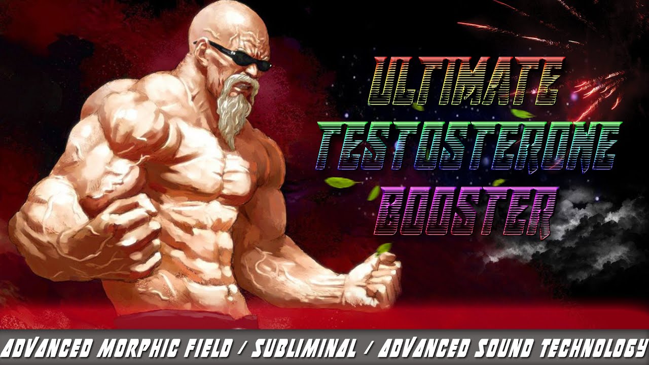 - ULTIMATE TESTOSTERONE BOOSTER (Morphic field/Subliminal/Advanced Sound Technology)