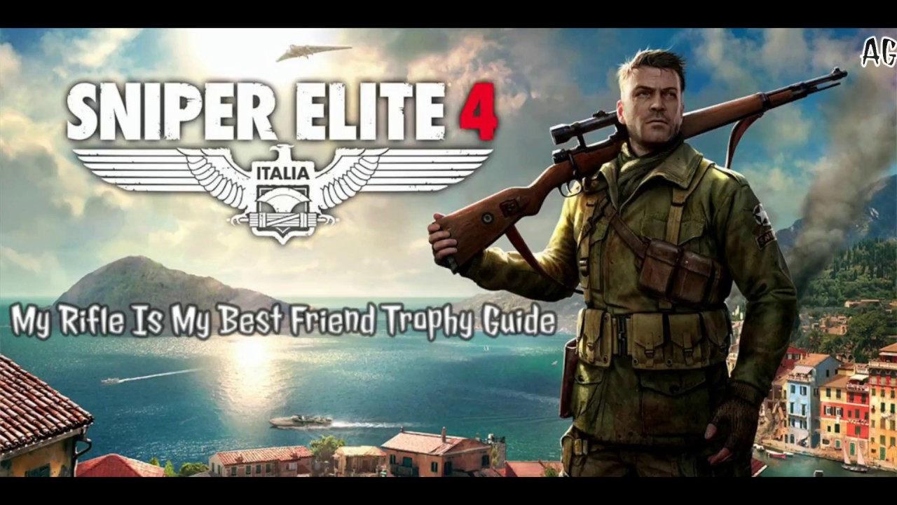 Sniper Elite 4 | My Rifle Is My Best Friend Trophy Guide