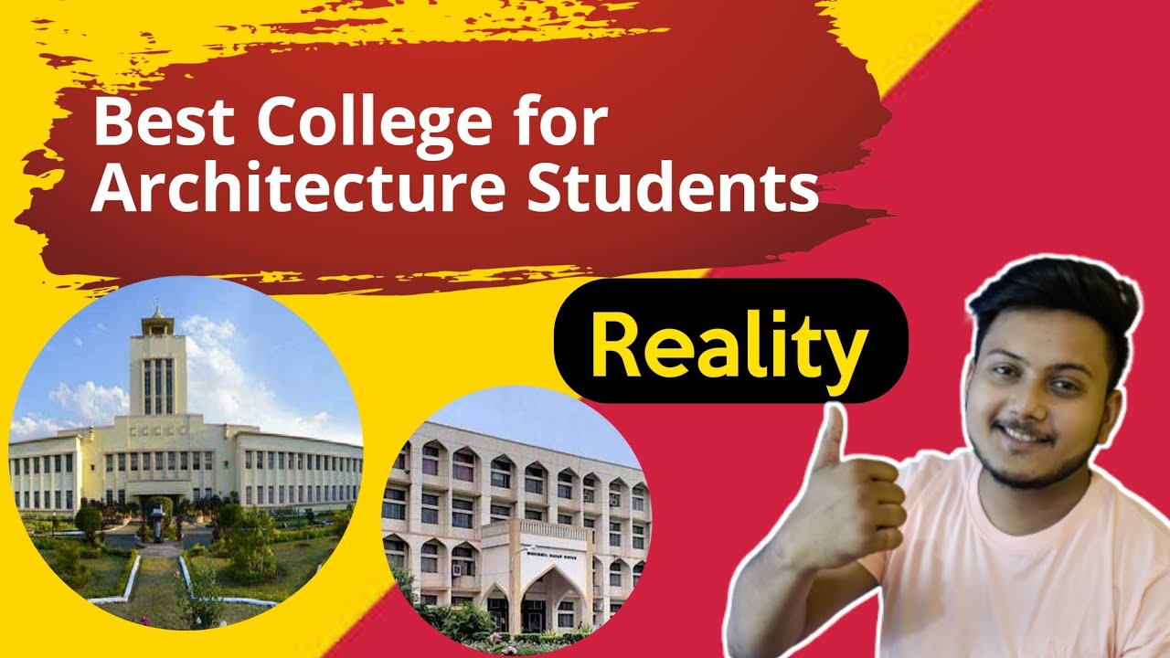 Top B Arch colleges in India - Type of Top Architecture College for 2021