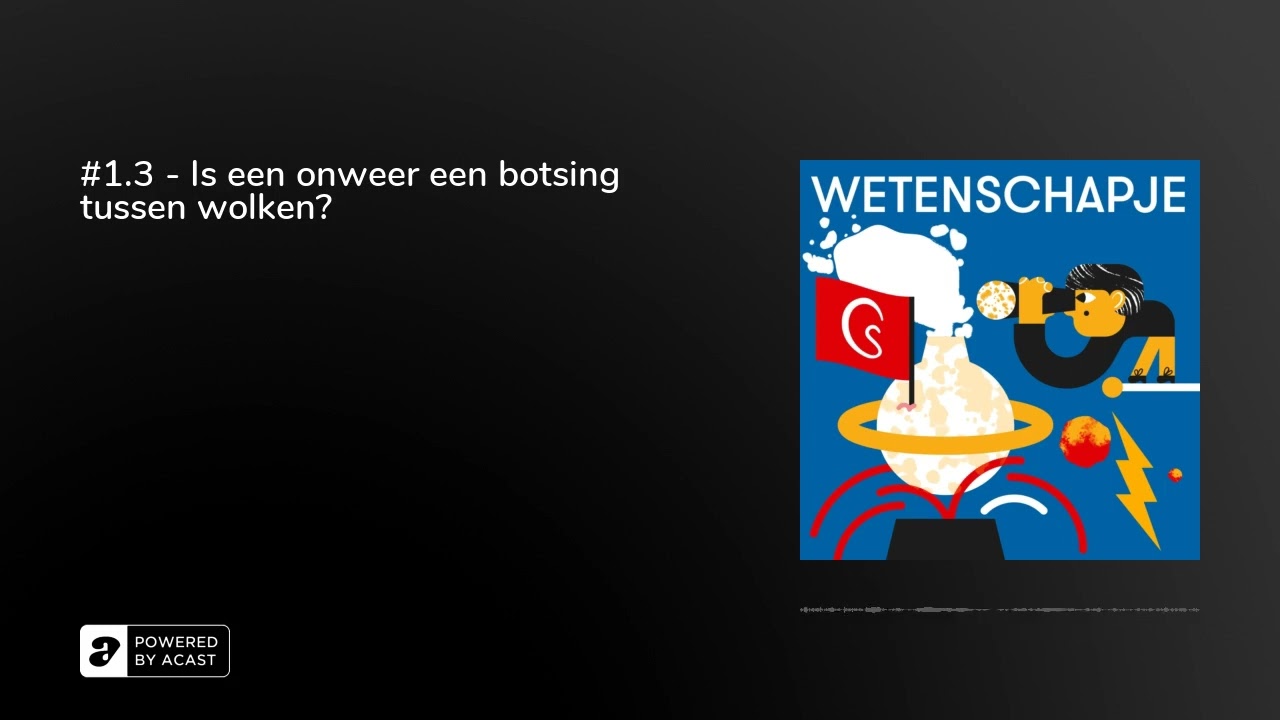 WETENSCHAPJE: #1.3 - Is een onweer een botsing tussen wolken?
