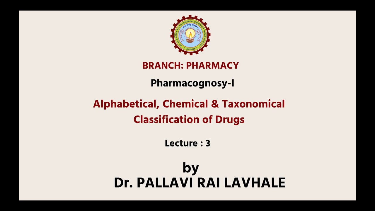 Pharmacognosy-I Alphabetical, Chemical & Texonomical | Classification of Drugs | AKTU Digital