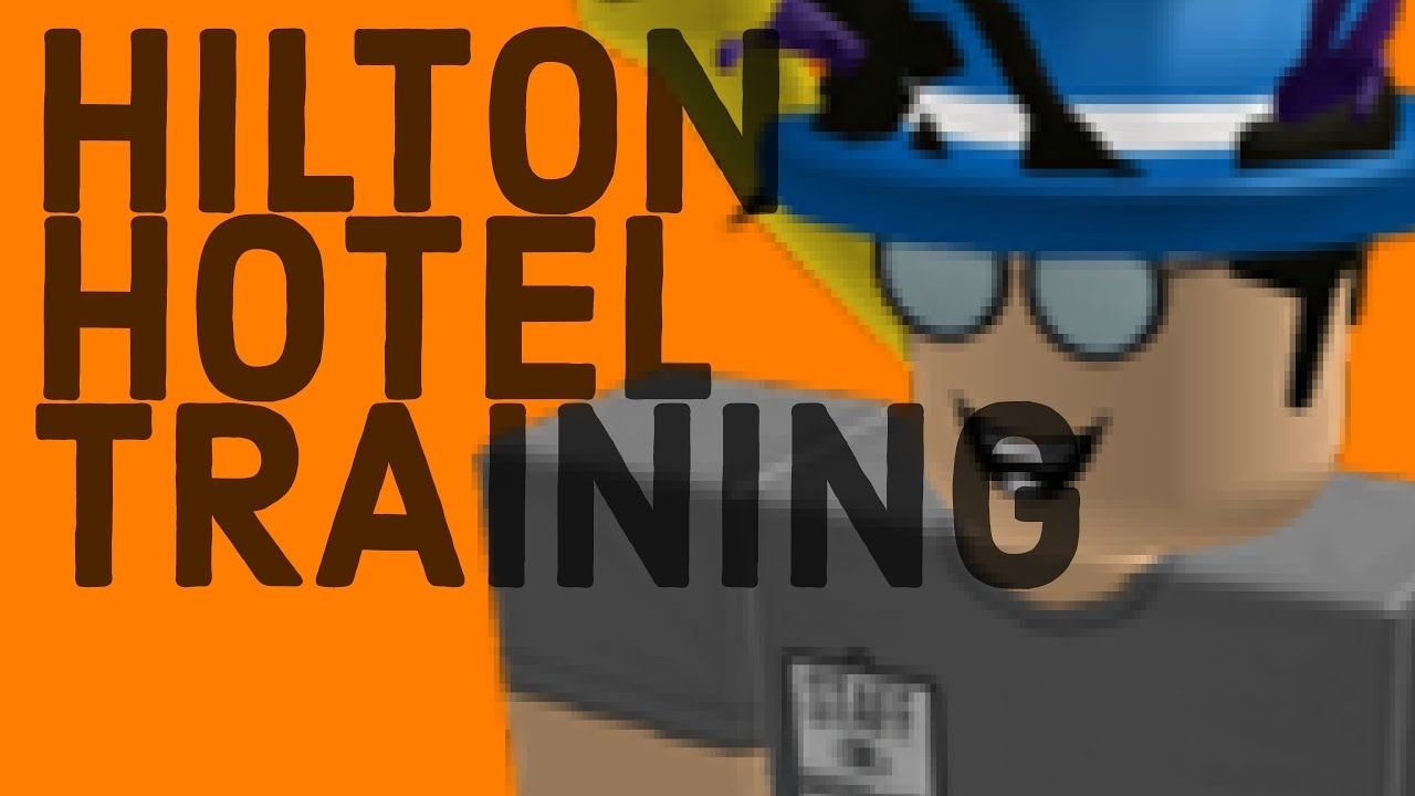 HILTON HOTEL TRAINING [# 6] | ROBLOX | WITH BLOOOOOO