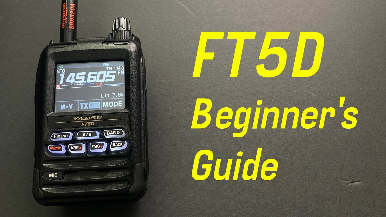 Beginners Guide for the Yaesu FT5D