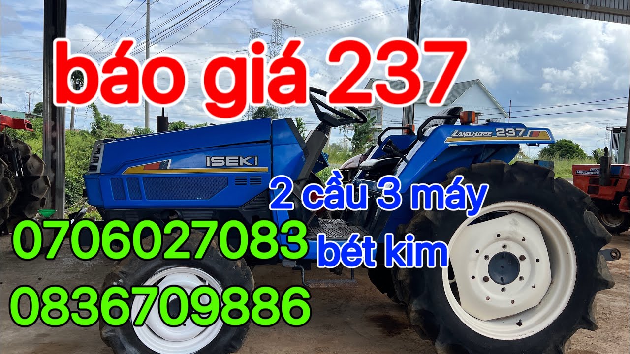 Báo giá iseki tu 237 2 cầu 3 máy trợ lực lái bét kim và teét cầu số