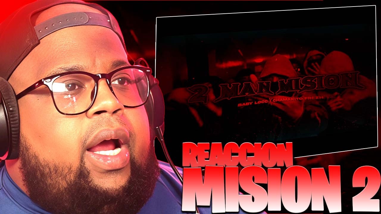 REACCIÓN A MAN MISSION 2 BABYLOOC X CHAMAKITO | MrVargasRd