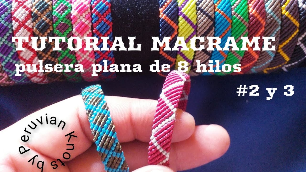 TUTORIAL PULSERA MACRAME PLANA DE 8 HILOS # 2 Y 3 (0.8 mm)