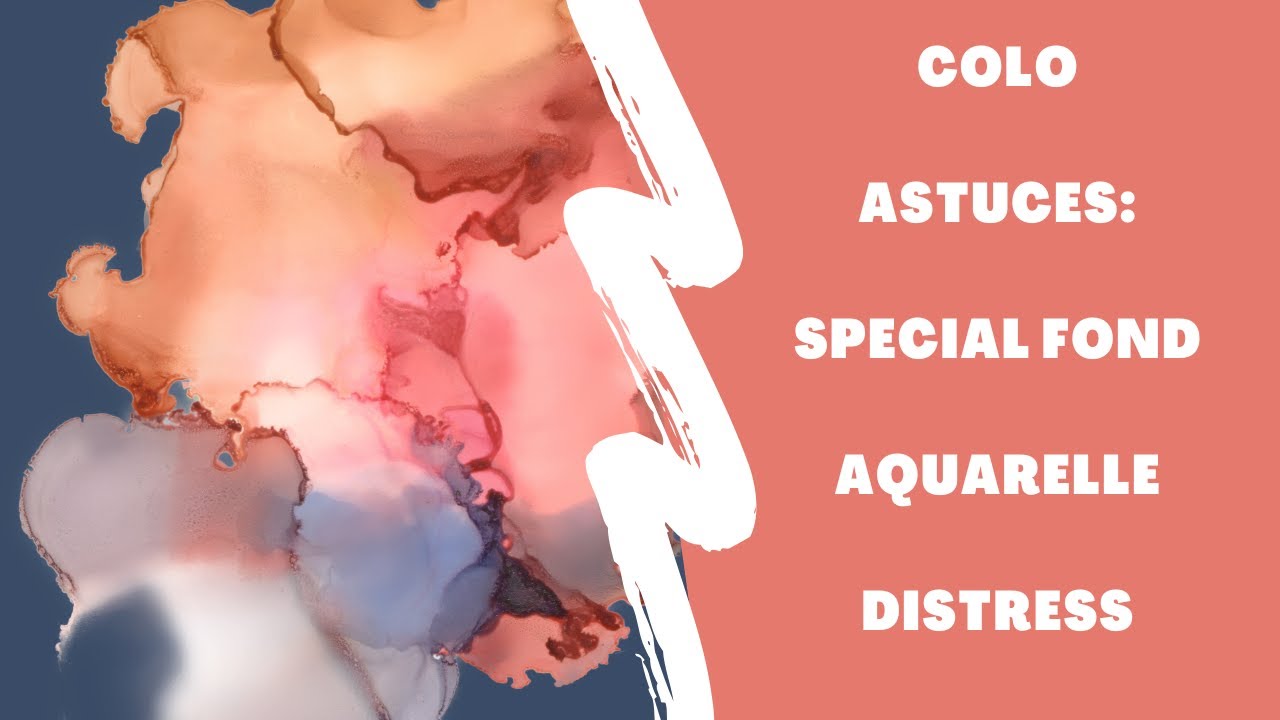 [Colo astuces] spécial fond: aquarelle + encre distress  🌟