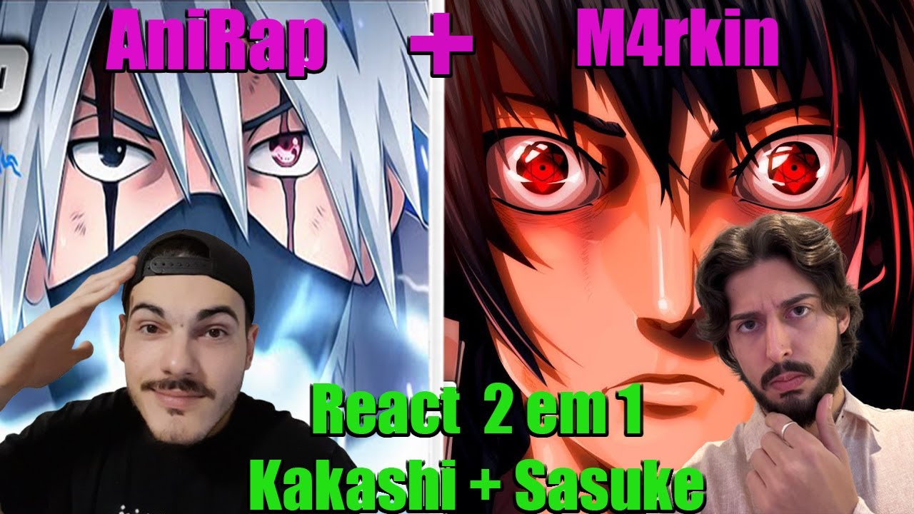 REACT 2 em 1 - Kakashi e Sasuke ( Naruto ) | Anirap + M4rkim