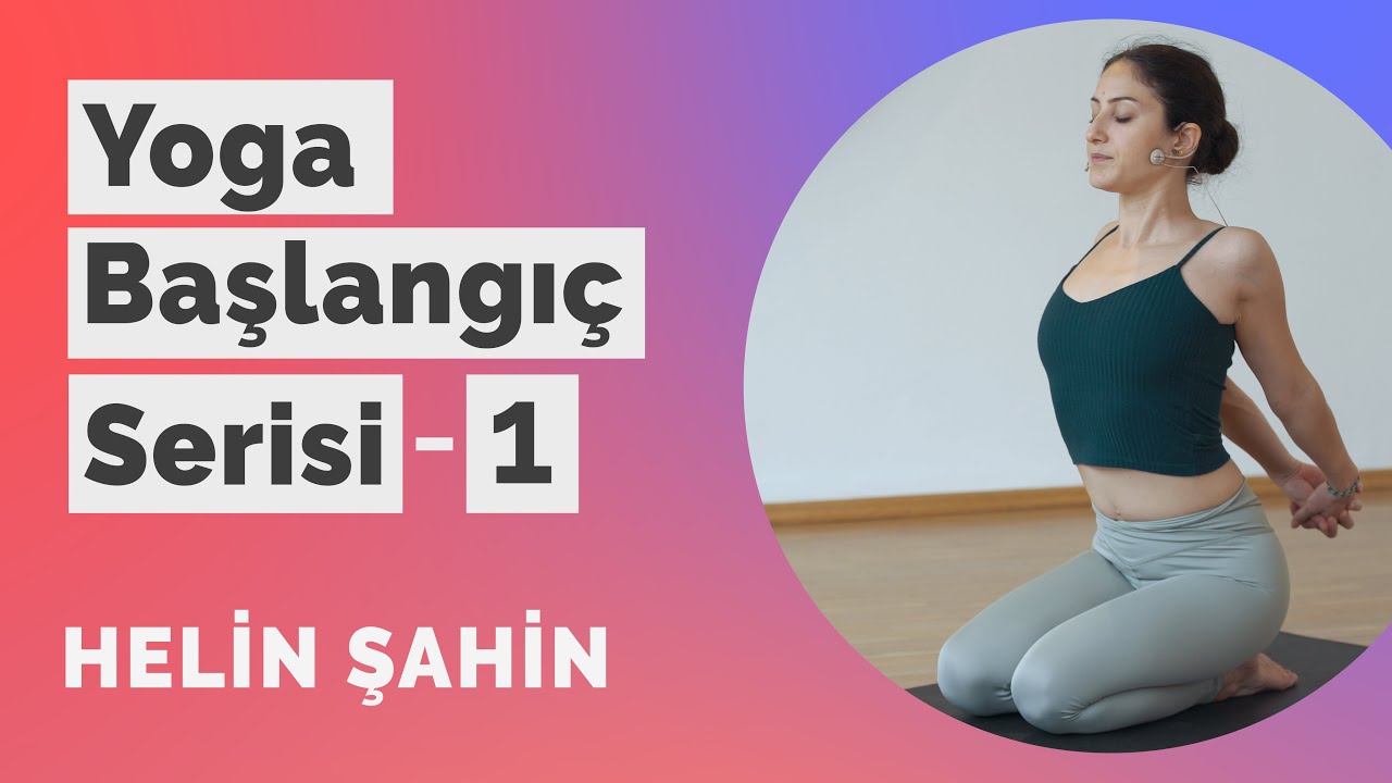 Yoga Başlangıç Serisi - 1 | Yeni Başlayanlar İçin Evde Yoga