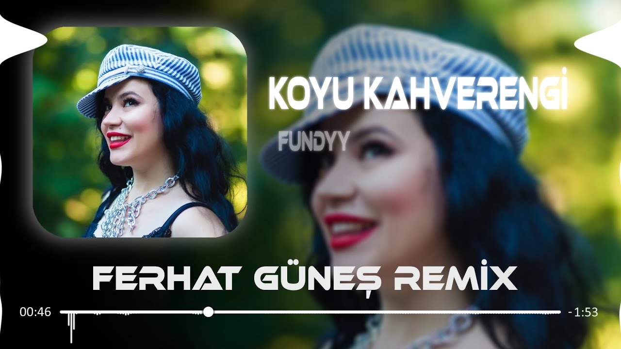 Koyu Kahverengi - Fundyy ( Ferhat Güneş Remix )