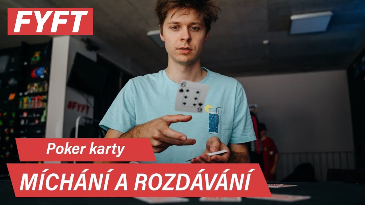 Jak míchat a rozdávat poker karty | FYFT.cz