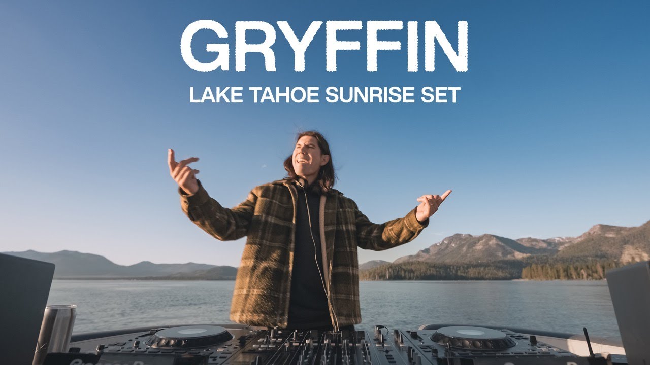Gryffin - Lake Tahoe Sunrise Set