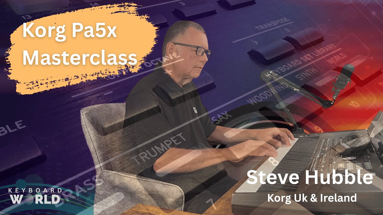 🎹 Korg Pa5X Masterclass – Steve Hubble (Korg UK)