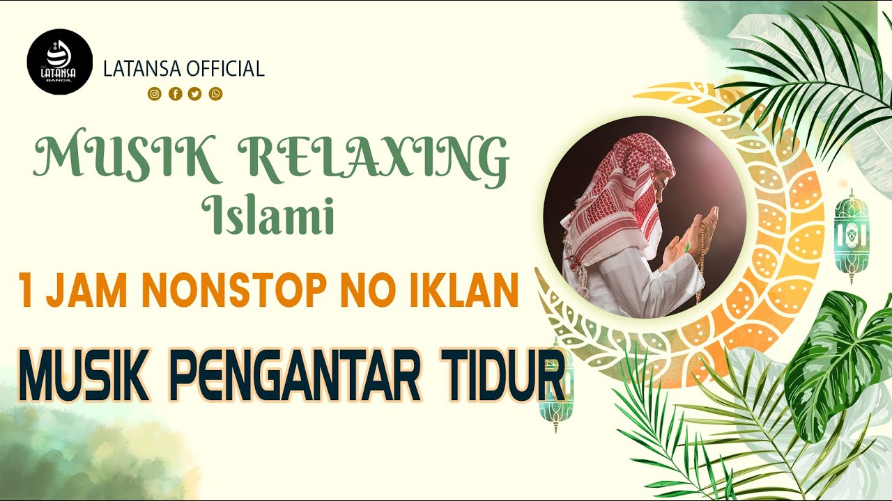 MUSIK PENGANTAR TIDUR  MUSIK RELAKSASI ISLAMI