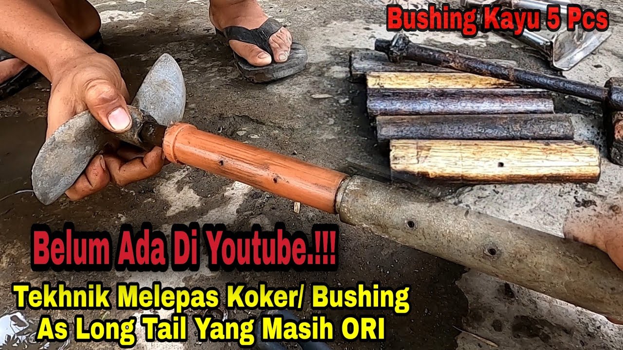 Cara Melepas Koker/ Bushing As Long Tail Ketinting Dengan Mudah