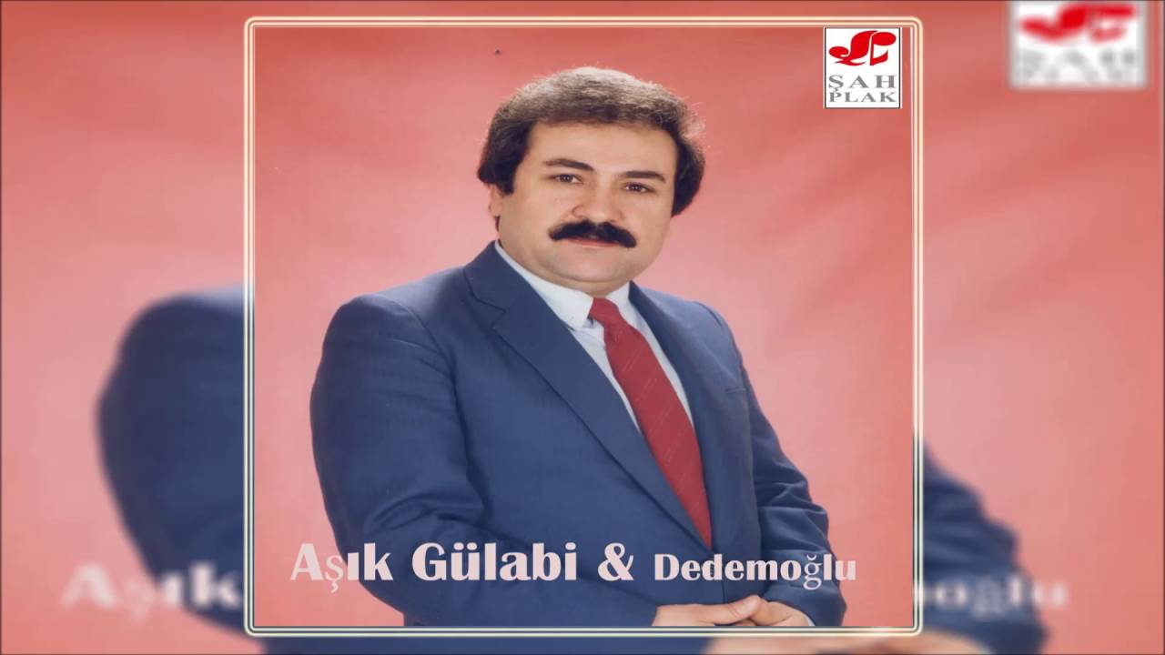 Aşık Gülabi - Tez Gel | Dedemoğlu | © Şah Plak
