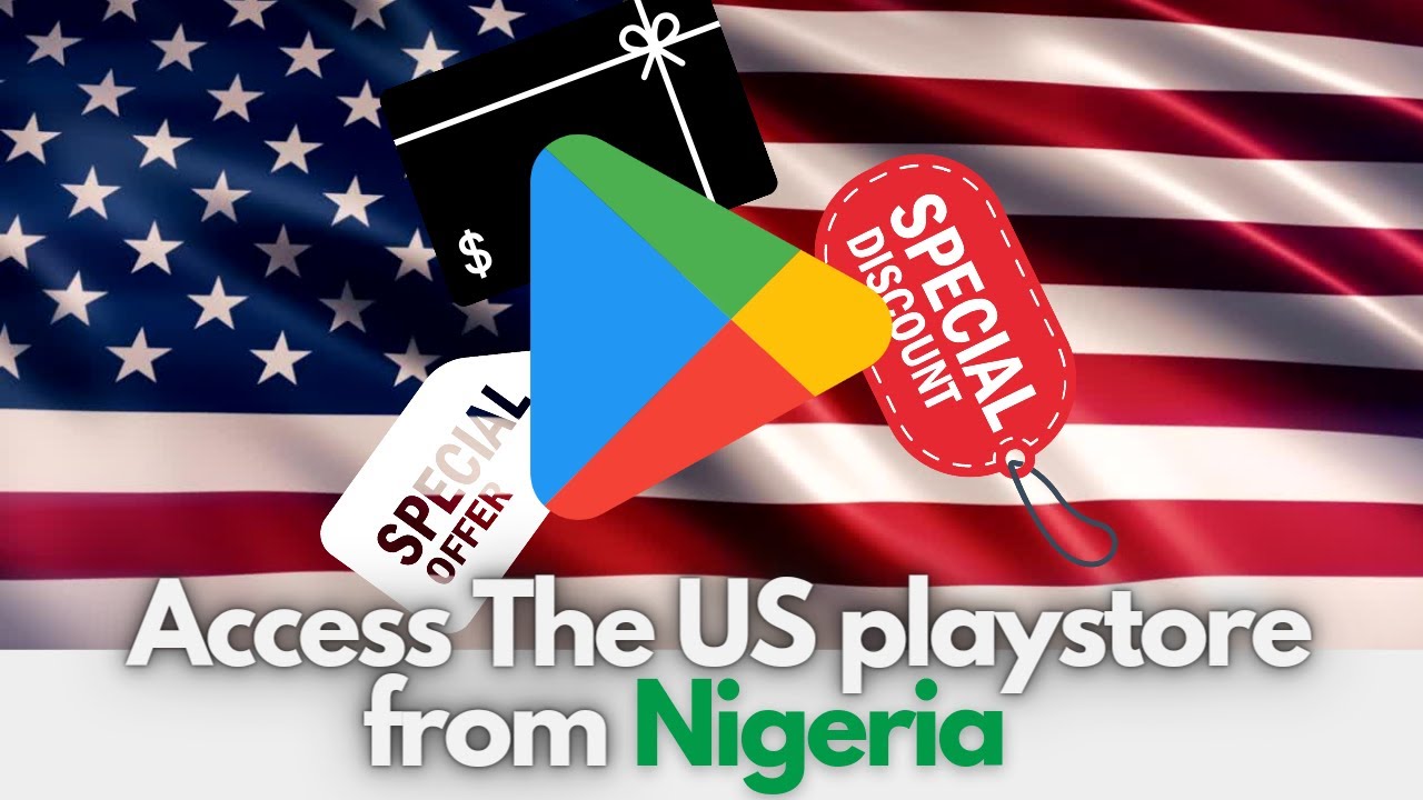 Access The US Playstore From Nigeria With This Simple Trick