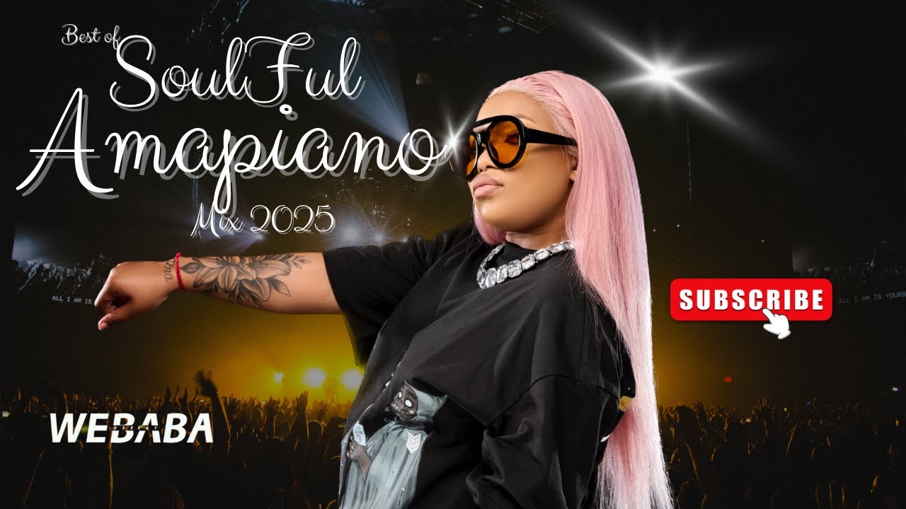 BEST OF SOULFUL AMAPIANO MIX 2025 VOL 42 | DJ WEBABA