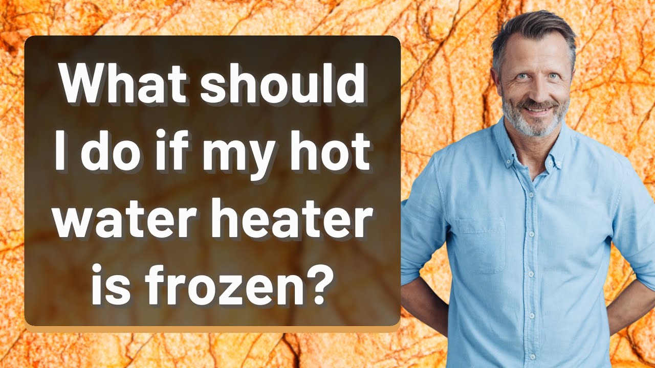 What should I do if my hot water heater is frozen?