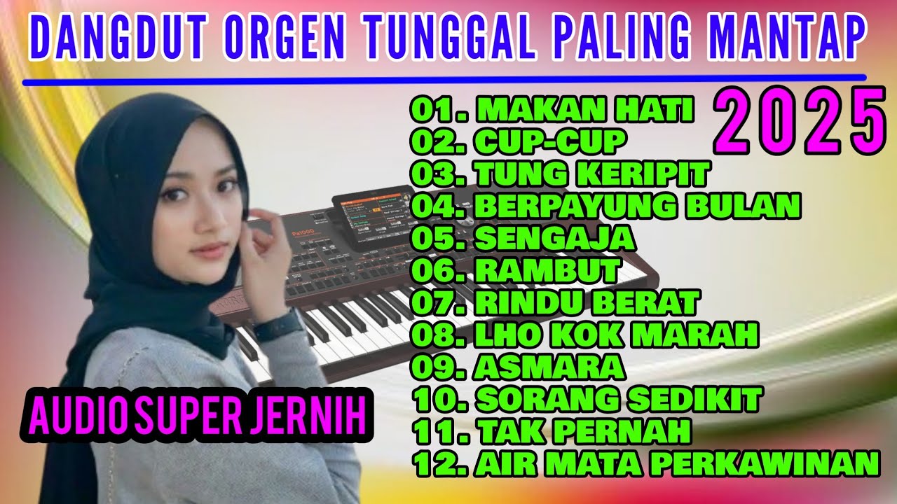 KUMPULAN LAGU DANGDUT ORGEN TUNGGAL  BASS EMPUK TERBARU 2025 PALING ENAK BUAT KERJA DAN SANTAI VIRAL