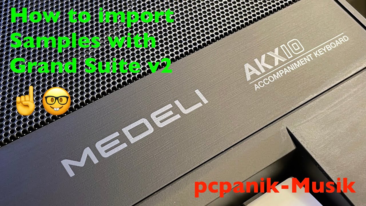 pcpanik-Musik : Medeli AKX10 - Sounds from Samples with GrandSuite v2 (EN)