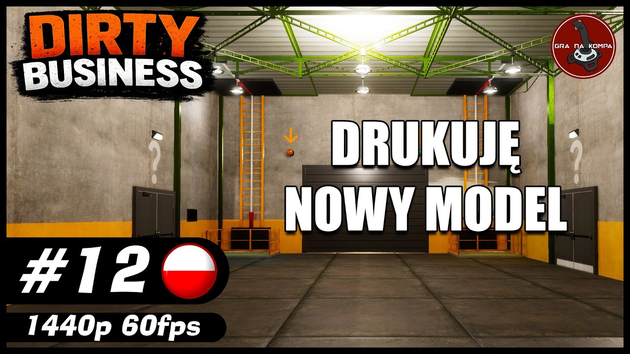 Drukuję nowy model || #12 || Dirty Business gameplay PL