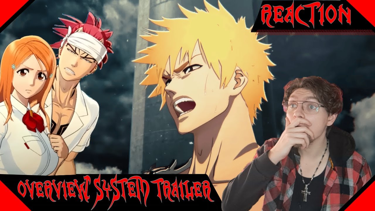 THIS GAME IS THE DEFINTION OF PEAK! BLEACH Rebirth of Souls System Overview Trailer REACTION