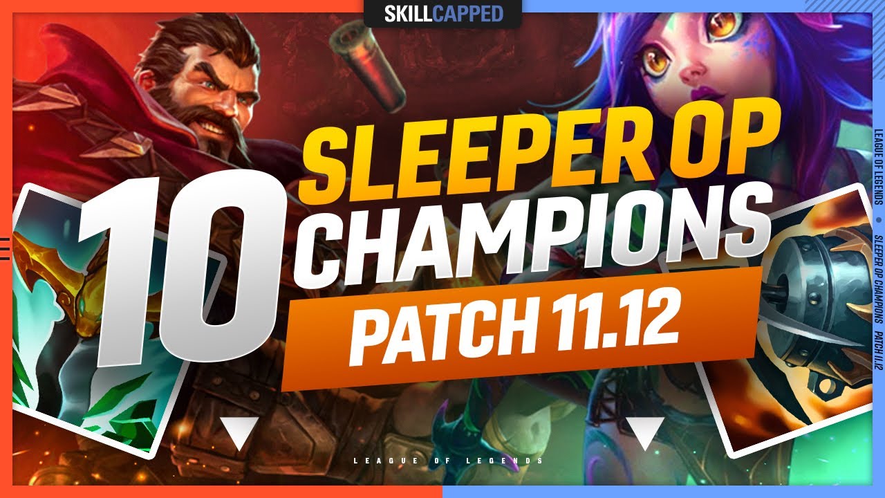 10 SLEEPER OP Champions & Builds on PATCH 11.12 - League of Legends