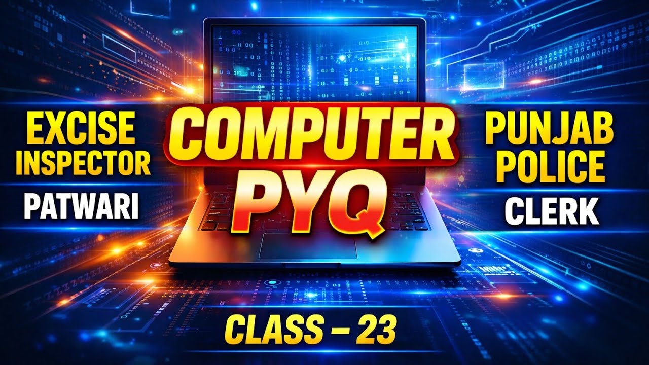 CLASS - 23 Computer PYQ for PSSSB Exams | Excise Inspector, Patwari, Clerk & Punjab Police CLERK VDO