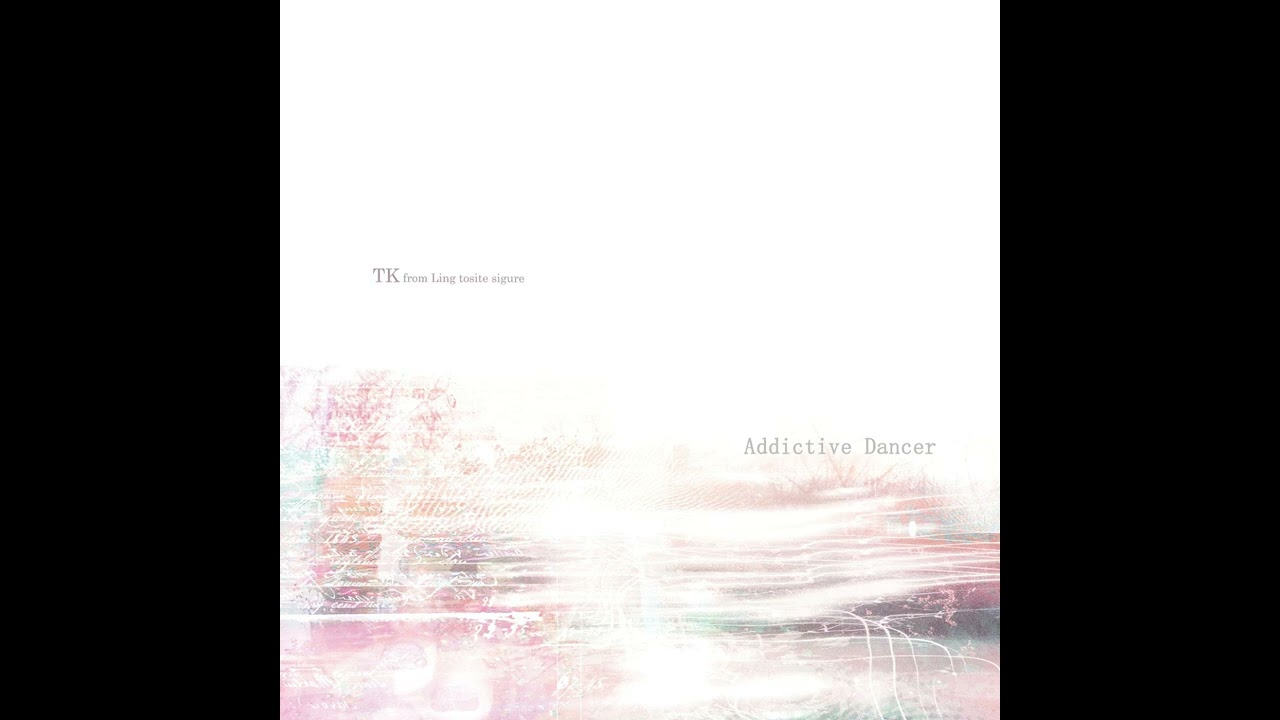 TK from 凛として時雨~Addictive Dancer(Instrumental)