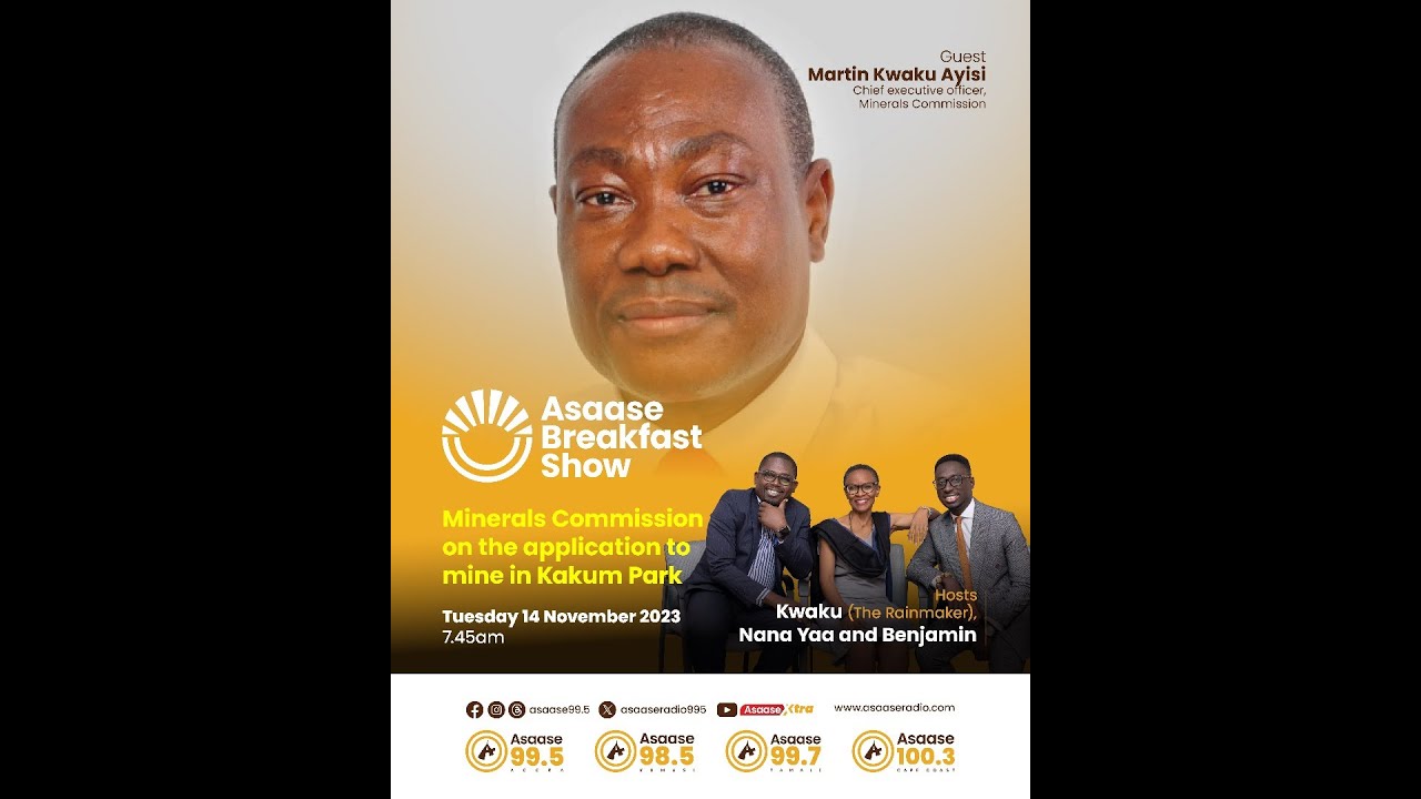 Rejoinder - Alleged Application to mine in Kakum National Park - Martin K. Ayisi - ASAASE RADIO