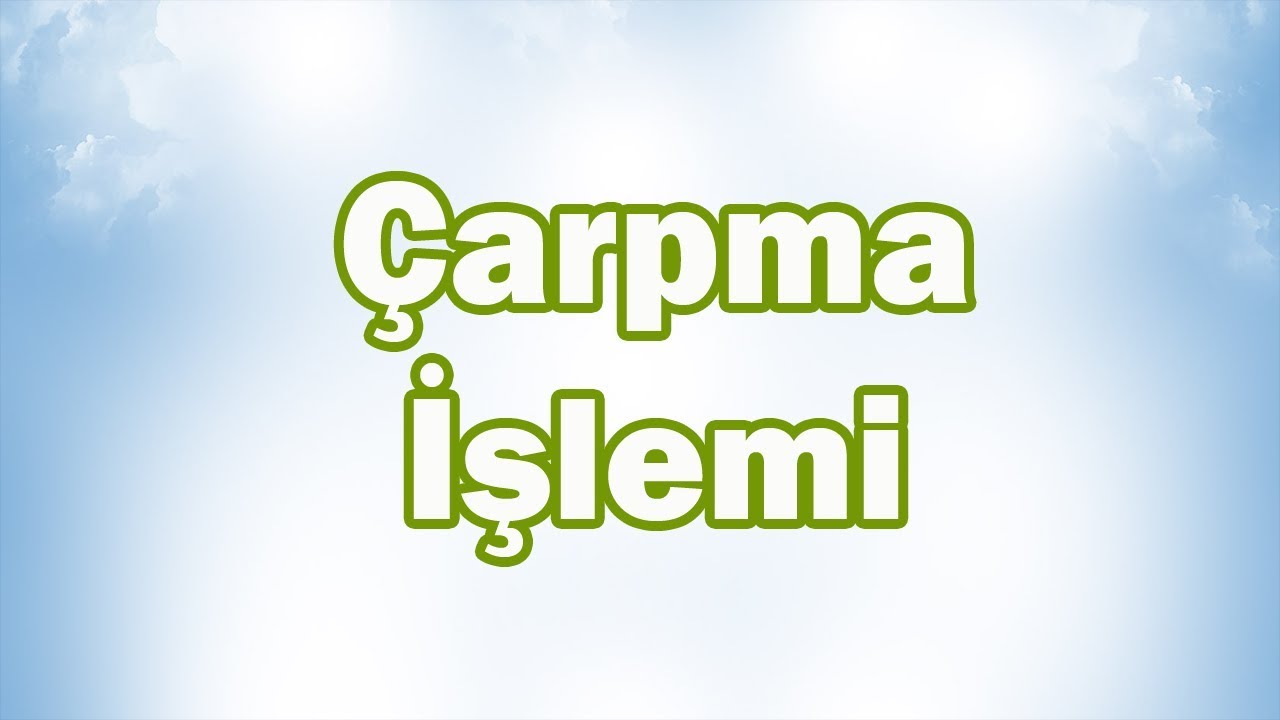 DOĞAL SAYILARLA ÇARPMA İŞLEMİ Konu Anlatımı | 5. Sınıf Matematik